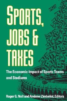 Noll / Zimbalist |  Sports, Jobs, and Taxes | eBook | Sack Fachmedien