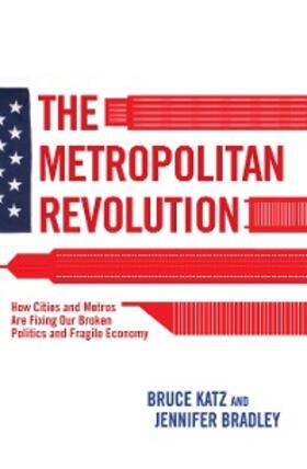 Katz / Bradley |  The Metropolitan Revolution | eBook | Sack Fachmedien