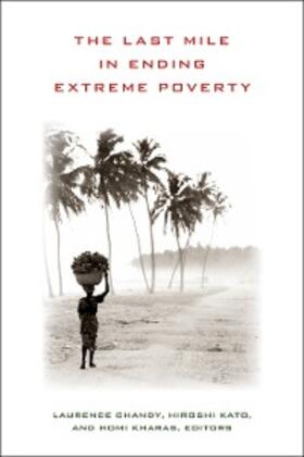 Chandy / Kato / Kharas |  The Last Mile in Ending Extreme Poverty | eBook | Sack Fachmedien