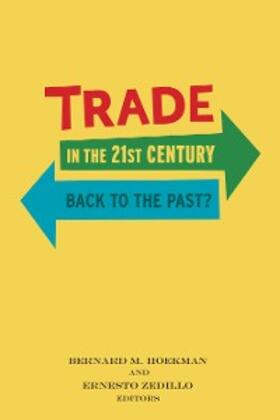 Hoekman / Zedillo |  Trade in the 21st Century | eBook | Sack Fachmedien