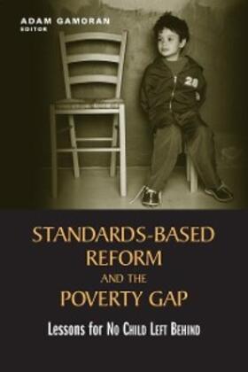 Gamoran |  Standards-Based Reform and the Poverty Gap | eBook | Sack Fachmedien