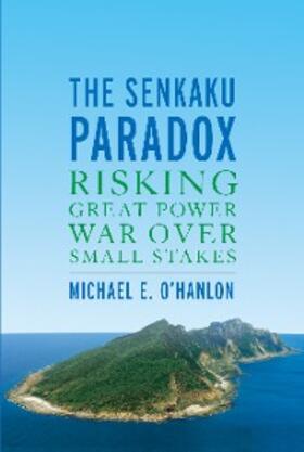 O'Hanlon |  The Senkaku Paradox | eBook | Sack Fachmedien