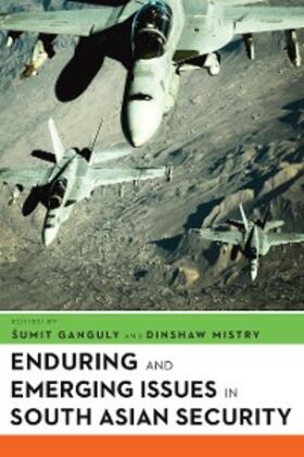 Ganguly / Mistry |  Enduring and Emerging Issues in South Asian Security | eBook | Sack Fachmedien
