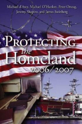 D'Arcy / O'Hanlon / Orszag |  Protecting the Homeland 2006/2007 | eBook | Sack Fachmedien