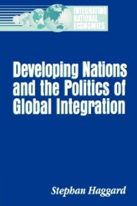 Haggard |  Developing Nations and the Politics of Global Integration | eBook | Sack Fachmedien