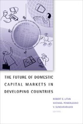 Litan / Pomerleano / Sundararajan |  The Future of Domestic Capital Markets in Developing Countries | eBook | Sack Fachmedien