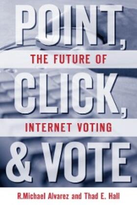 Alvarez / Hall | Point, Click, and Vote | E-Book | sack.de