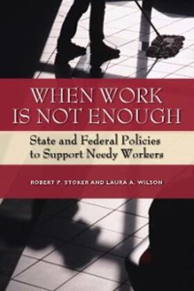Stoker / Wilson |  When Work Is Not Enough | eBook | Sack Fachmedien