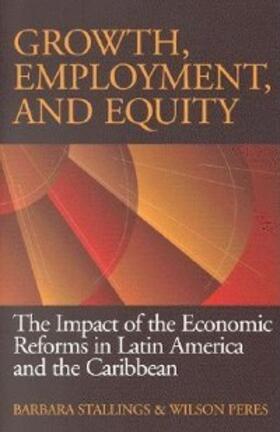 Stallings / Peres |  Growth, Employment, and Equity | eBook | Sack Fachmedien