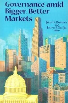 Nye / Donahue |  Governance amid Bigger, Better Markets | eBook | Sack Fachmedien