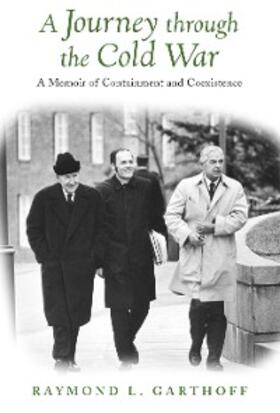 Garthoff |  A Journey through the Cold War | eBook | Sack Fachmedien