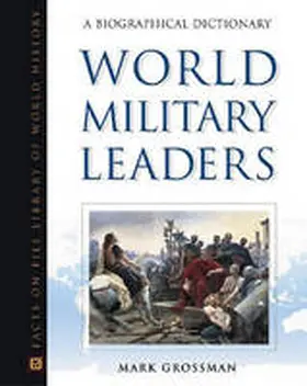 Grossman |  World Military Leaders | Buch |  Sack Fachmedien