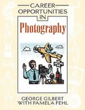 Gilbert |  Career Opportunities in Photography | Buch |  Sack Fachmedien
