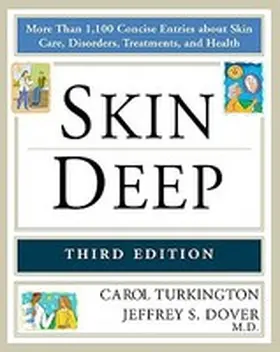 Turkington / Dover |  Skin Deep: More Than 1,100 Concise Entries about Skin Care, Disorders, Treatments, and Health | Buch |  Sack Fachmedien