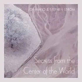 Harjo |  Secrets from the Center of the World | Buch |  Sack Fachmedien