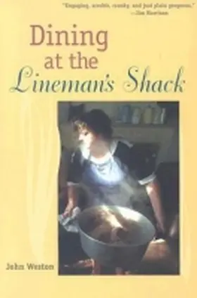 Weston |  Dining at the Lineman's Shack | Buch |  Sack Fachmedien