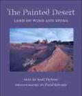 Thybony |  The Painted Desert: Land of Wind and Stone | Buch |  Sack Fachmedien