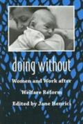 Henrici |  Doing Without: Women and Work After Welfare Reform | Buch |  Sack Fachmedien