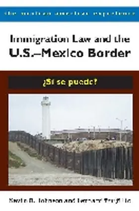 Johnson / Trujillo |  Immigration Law and the U.S.-Mexico Border | Buch |  Sack Fachmedien