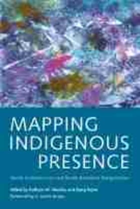 Shanley / Evjen | Mapping Indigenous Presence: North Scandinavian and North American Perspectives | Buch | 978-0-8165-3152-3 | sack.de