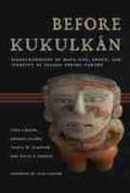 Tiesler / Cucina / Stanton |  Before Kukulkán: Bioarchaeology of Maya Life, Death, and Identity at Classic Period Yaxuná | Buch |  Sack Fachmedien
