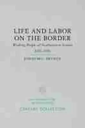 Heyman |  Life and Labor on the Border | Buch |  Sack Fachmedien