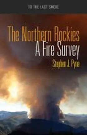 Pyne |  The Northern Rockies | Buch |  Sack Fachmedien