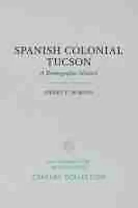 Dobyns |  Spanish Colonial Tucson | Buch |  Sack Fachmedien