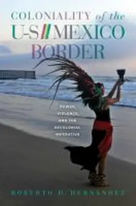 Hern¿ez |  Coloniality of the US/Mexico Border | Buch |  Sack Fachmedien