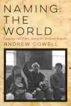 Cowell | Naming the World: Language and Power Among the Northern Arapaho | Buch | 978-0-8165-3855-3 | sack.de