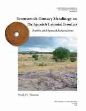 Thomas |  Seventeenth-Century Metallurgy on the Spanish Colonial Frontier | Buch |  Sack Fachmedien