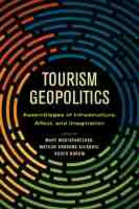 Mostafanezhad / Córdoba Azcárate / Norum |  Tourism Geopolitics: Assemblages of Infrastructure, Affect, and Imagination | Buch |  Sack Fachmedien
