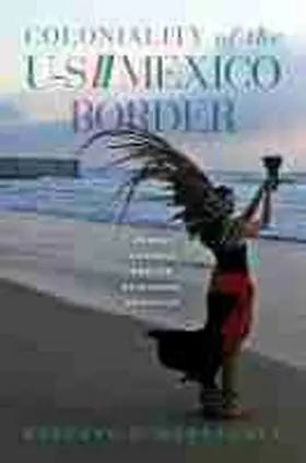 Hernández |  Coloniality of the Us/Mexico Border | Buch |  Sack Fachmedien