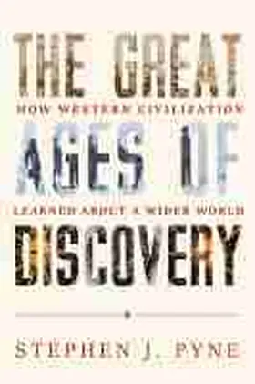 Pyne |  The Great Ages of Discovery | Buch |  Sack Fachmedien