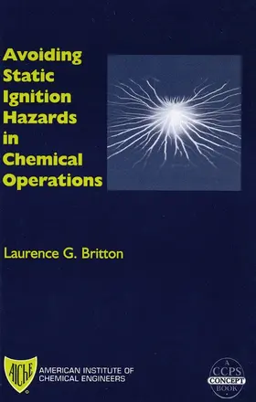 Britton | Avoiding Static Ignition Hazards in Chemical Operations | Buch | 978-0-8169-0800-4 | www.sack.de