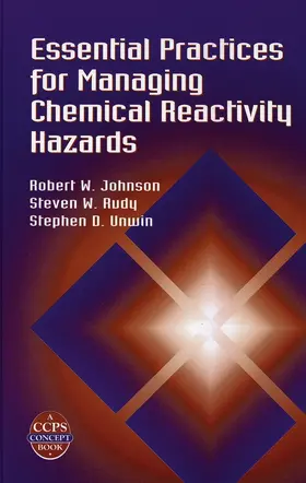 Johnson / Rudy / Unwin |  Essential Practices for Managing Chemical Reactivity Hazards | Buch |  Sack Fachmedien