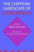 Chavkin |  The Chippewa Landscape of Louise Erdrich | Buch |  Sack Fachmedien