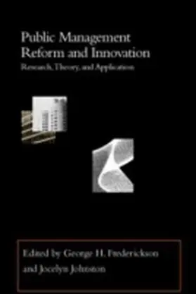 Frederickson / Johnston |  Public Management Reform and Innovation: Research, Theory, and Application | Buch |  Sack Fachmedien