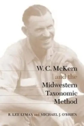 Lyman / O'Brien |  W. C. McKern and the Midwestern Taxonomic Method | Buch |  Sack Fachmedien