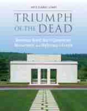 Lemay | Triumph of the Dead: American World War II Cemeteries, Monuments, and Diplomacy in France | Buch | 978-0-8173-1981-6 | sack.de