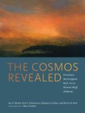 Simek / Dunsmore / Loubser | The Cosmos Revealed: Precontact Mississippian Rock Art at Painted Bluff, Alabama | Buch | 978-0-8173-2085-0 | sack.de