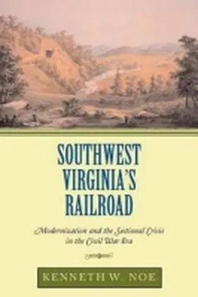 Noe |  Southwest Virginia's Railroad | Buch |  Sack Fachmedien