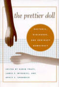 Tracy |  The Prettier Doll: Rhetoric, Discourse, and Ordinary Democracy | Buch |  Sack Fachmedien