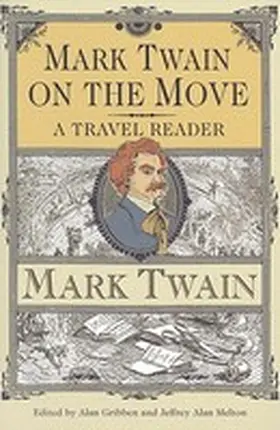 Twain / Gribben / Melton |  Mark Twain on the Move | Buch |  Sack Fachmedien