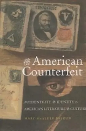 Balkun |  The American Counterfeit: Authenticity and Identity in American Literature and Culture | Buch |  Sack Fachmedien
