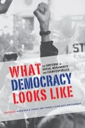 Foust / Pason / Rogness |  What Democracy Looks Like | Buch |  Sack Fachmedien