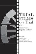 Sarat / Silbey / Umphrey |  Trial Films on Trial: Law, Justice, and Popular Culture | Buch |  Sack Fachmedien