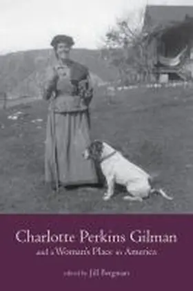 Bergman |  Charlotte Perkins Gilman and a Woman's Place in America | Buch |  Sack Fachmedien