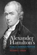 Green |  Alexander Hamilton's Public Administration | Buch |  Sack Fachmedien