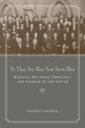 Chapell |  Ye That Are Men Now Serve Him: Radical Holiness Theology and Gender in the South | Buch |  Sack Fachmedien